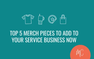 Top 5 Merch Pieces to Add to Your Service Business Now